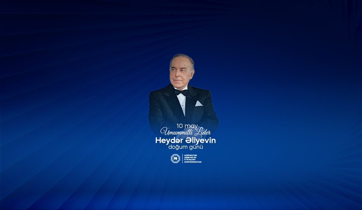 10 may Ulu Öndər Heyder Əliyevin doğum günüdür