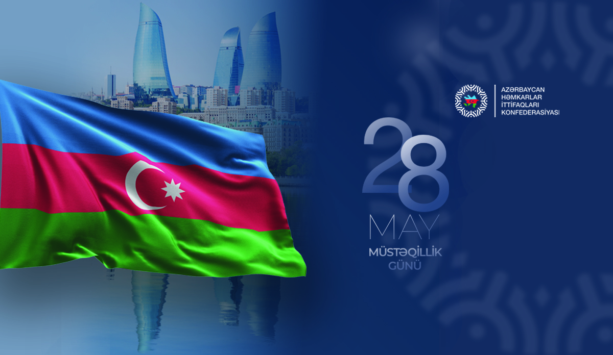 28 May – Müstəqillik Günüdür